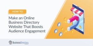 How to Make an Online Business Directory Website That Boosts Audience Engagement