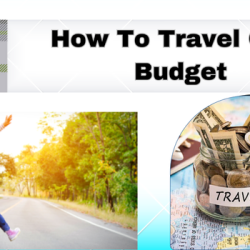 How to Travel on a Budget